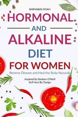 Hormonal and Alkaline Diet For Women - Barnabas Noah