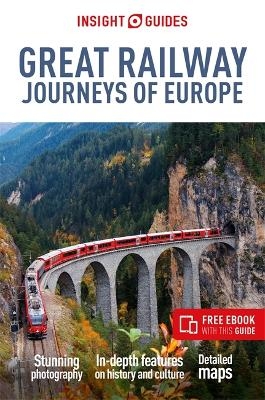 Insight Guides Great Railway Journeys of Europe: Travel Guide with Free eBook -  Insight Guides