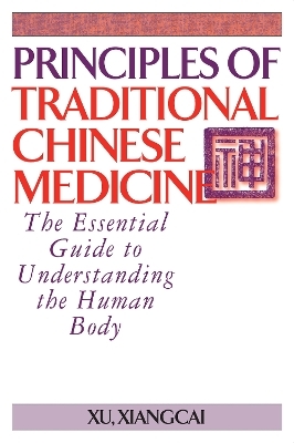 Principles of Traditional Chinese Medicine - Xu Xiangcai