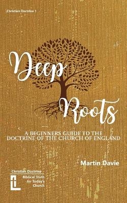 Deep Roots - Martin Davie