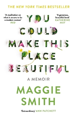 You Could Make This Place Beautiful - Maggie Smith