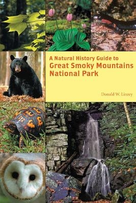 A Natural History Guide to Great Smoky Mountains National Park - Donald W. Linzey