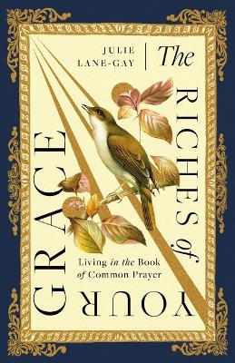The Riches of Your Grace - Julie Lane-Gay
