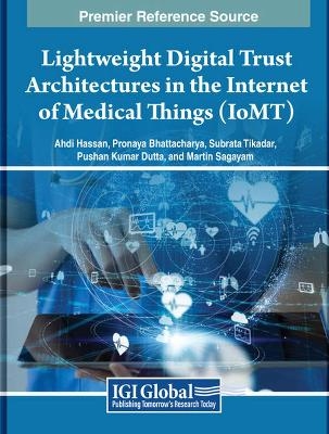 Lightweight Digital Trust Architectures in the Internet of Medical Things (IoMT) - 