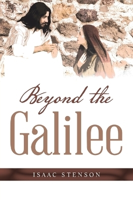 Beyond the Galilee - Isaac Stenson