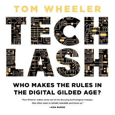 Techlash - Tom Wheeler