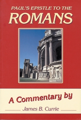 Pauls Epistle to the Romans - James Currie
