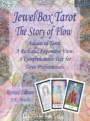 JewelBox Tarot - The Story of Flow - J E Wells