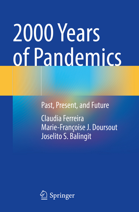 2000 Years of Pandemics - Claudia Ferreira, Marie-Françoise J. Doursout, Joselito S. Balingit