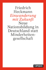 Einwanderung mit Zukunft - Friedrich Heckmann