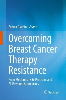 Overcoming Breast Cancer Therapy Resistance - 