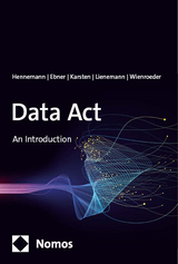 Data Act - Moritz Hennemann, Gordian Konstantin Ebner, Benedikt Karsten, Gregor Lienemann, Marie Wienroeder