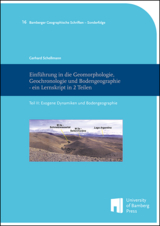 Einführung in die Geomorphologie, Geochronologie und Bodengeographie - ein Lernskript in 2 Teilen - Gerhard Schellmann