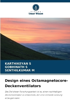 Design eines Octamagnetocore-Deckenventilators - Karthikeyan S, GOBHINATH S, Senthilkumar M