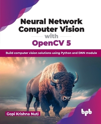 Neural Network Computer Vision with OpenCV 5 - Gopi Krishna Nuti