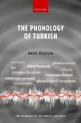 The Phonology of Turkish - Öner Özçelik