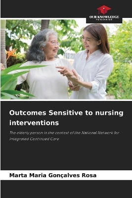 Outcomes Sensitive to nursing interventions - Marta Maria Gonçalves Rosa