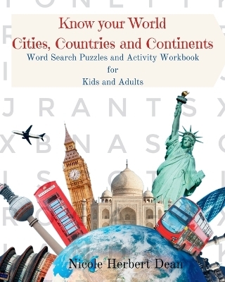 Know Your World Cities, Countries and Continents - Nicole Herbert Dean