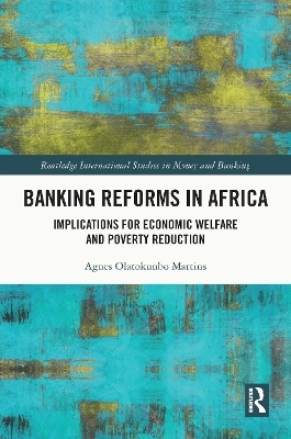 Banking Reforms in Africa - Agnes Olatokunbo Martins