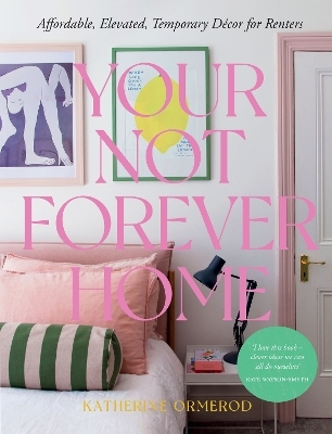 Your Not Forever Home - Katherine Ormerod