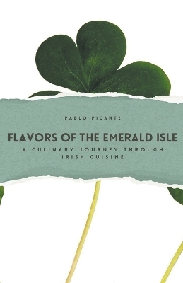 Flavors of the Emerald Isle - Pablo Picante