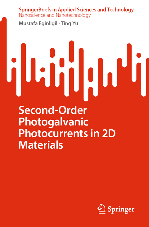 Second-Order Photogalvanic Photocurrents in 2D Materials - Mustafa Eginligil, Ting Yu