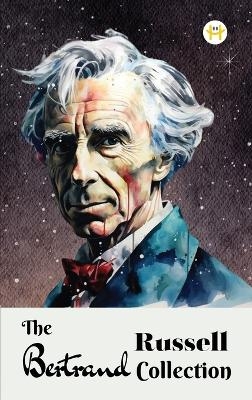 The Bertrand Russell Collection - Bertrand Russell