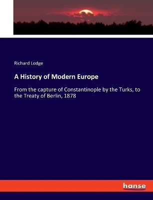 A History of Modern Europe - Richard Lodge
