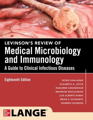 Levinson's Review of Medical Microbiology and Immunology - Peter Chin-Hong, Elizabeth A. Joyce, Manjiree Karandikar, Jesse Nussbaum, Mehrdad Matloubian