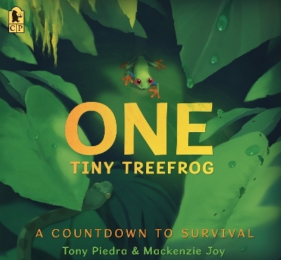 One Tiny Treefrog: A Countdown to Survival - Tony Piedra, MacKenzie Joy