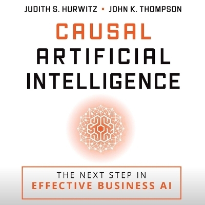 Casual Artificial Intelligence - John K Thompson, Judith S Hurwitz