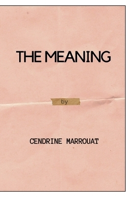 The Meaning - Cendrine Marrouat
