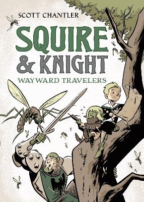 Squire & Knight: Wayward Travelers - Scott Chantler