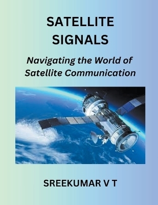 Satellite Signals - V T Sreekumar