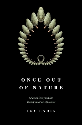 Once Out of Nature - Joy Ladin