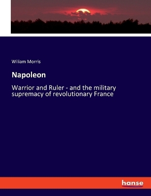 Napoleon - Wiliam Morris