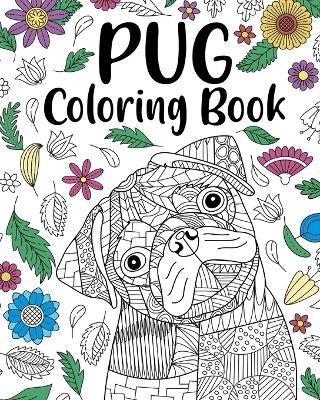 Pug Dog Coloring Book -  Paperland