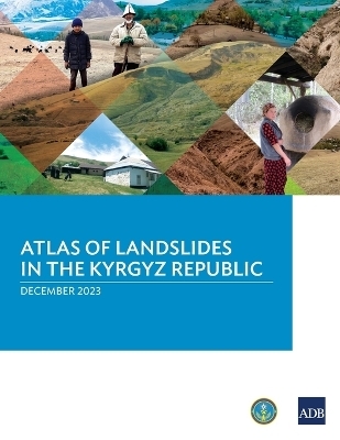 Atlas of Landslides in the Kyrgyz Republic -  Asian Development Bank