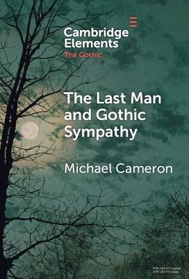 The Last Man and Gothic Sympathy - Michael Cameron