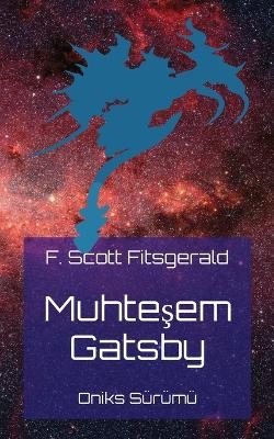 Muhteşem Gatsby - F Scott Fitsgerald