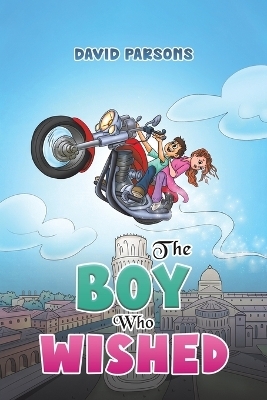 The Boy Who Wished - David Parsons