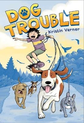 Dog Trouble - Kristin Varner