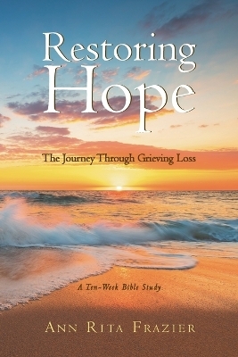 Restoring Hope - Ann Rita Frazier