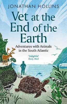 Vet at the End of the Earth - Jonathan Hollins