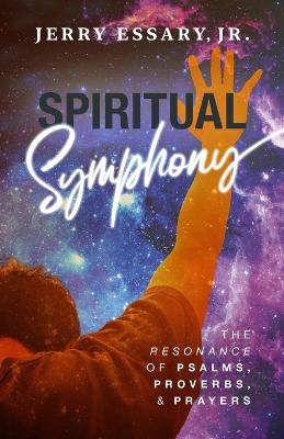 Spiritual Symphony - Jerry Essary  Jr