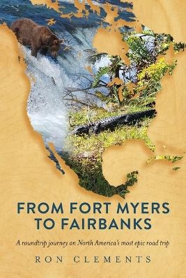 From Fort Myers to Fairbanks - Ron Clements