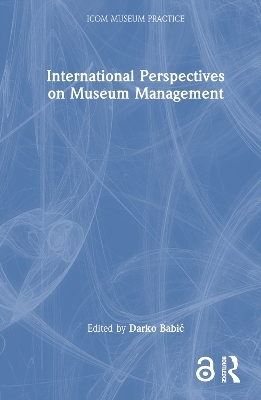 International Perspectives on Museum Management - 