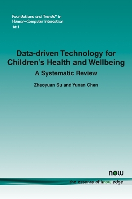 Data-Driven Technology for Children’s Health and Wellbeing - Zhaoyuan Su, Yunan Chen