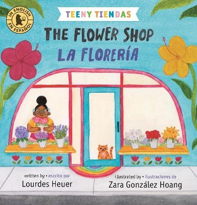 Teeny Tiendas: The Flower Shop/La florería - Lourdes Heuer