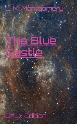 The Blue Castle - L M Montgomery